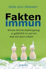 ISBN 9783777631042: Faktenimmun - Warum Wissenschaftsleugnung so gefährlich ist und wie man sich davor schützt