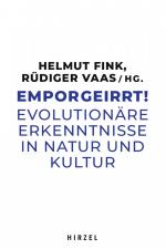 ISBN 9783777635071: Emporgeirrt! | Evolutionäre Erkenntnisse in Natur und Kultur | Rüdiger Vaas (u. a.) | Buch | 280 S. | Deutsch | 2024 | Hirzel S. Verlag | EAN 9783777635071