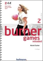 ISBN 9783778029237: Burner Games Reloaded – Neue Spiele für noch mehr Spaß