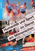 ISBN 9783778039144: Humanität und Sport im Dienst am Mitmenschen: Die Chronik der DLRG