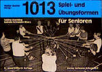 ISBN 9783778063347: 1013 Spiel- und Übungsformen für Senioren