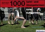 ISBN 9783778064023: 1000 Spiel- und Übungsformen zum Aufwärmen