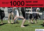 ISBN 9783778064139: 1000 Spiel- und Übungsformen zum Aufwärmen