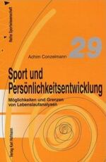 ISBN 9783778067819: Sport und Persönlichkeitsentwicklung - Möglichkeiten und Grenzen von Lebenslaufanalysen