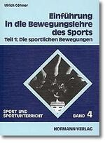 ISBN 9783778077412: Einführung in die Bewegungslehre des Sports - Teil 1: Die sportlichen Bewegungen