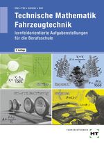 ISBN 9783778235409: Technische Mathematik Fahrzeugtechnik – lernfeldorientierte Aufgabenstellungen für die Berufsschule