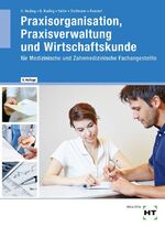 ISBN 9783778258965: Praxisorganisation, Praxisverwaltung und Wirtschaftskunde. für Medizinische und