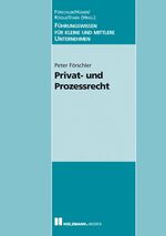 ISBN 9783778307793: Privat- und Prozessrecht - Führungswissen für kleine und mittlere Unternehmen