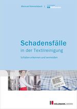 ISBN 9783778309698: Schadensfälle in der Textilreinigung – Schäden rechtzeitig erkennen und vermeiden