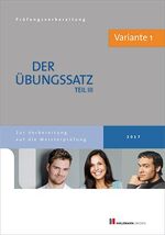 ISBN 9783778311066: Der Übungssatz Teil III mit Lösungsvorschlägen Variante 1 - Zur Vorbereitung auf die Meisterprüfung Teil III