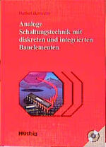 Analoge Schaltungstechnik mit diskreten und integrierten Bauelementen