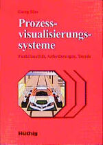 ISBN 9783778527313: Prozessvisualisierungssysteme – Anforderungen, Basistechnologie, Trend