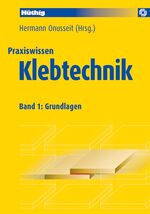 ISBN 9783778540114: Praxiswissen Klebtechnik – Band 1: Grundlagen