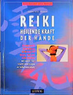 ISBN 9783778735558: Reiki - Heilende Kraft der Hände