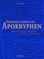 Verborgene Schätze der Apokryphen - außerbiblische Texte und Legenden in biblischer Reihenfolge