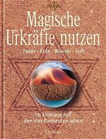 Die magischen Urkräfte nutzen – Feuer, Erde, Wasser, Luft