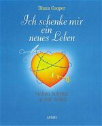 ISBN 9783778772003: Ich schenke mir ein neues Leben. Sieben Schritte zu mir selbst. München: Ansata, 1999. 172 Seiten mit Abbildungen. Kartoniert.