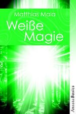 ISBN 9783778773024: Weiße Magie - Praxisbuch