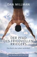 ISBN 9783778773802: Der Pfad des friedvollen Kriegers - Das Buch, das Leben verändert