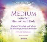 ISBN 9783778775172: Medium zwischen Himmel und Erde (CD): Klarheit, Sicherheit und Schutz für feinfühlige, mediale Menschen. Hilfreiche Meditationen. Musik von Aeoliah.