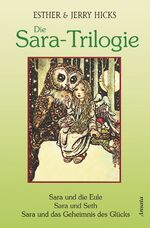 ISBN 9783778775196: Die Sara-Trilogie. 3 Bücher in einem Band - Sara und die Eule - Sara und Seth - Sara und das Geheimnis des Glücks