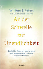 ISBN 9783778775790: An der Schwelle zur Unendlichkeit - Geteilte Todeserfahrungen: Wie Menschen den Tod ihrer Lieben miterleben. Einblicke in die Unsterblichkeit der Seele