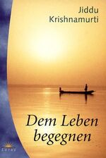 ISBN 9783778780466: Dem Leben begegnen