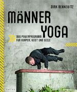 ISBN 9783778782224: Männeryoga: Das Powerprogramm für Körper, Geist und Seele