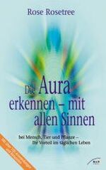 ISBN 9783778791059: Die Aura erkennen - mit allen Sinnen – Bei Mensch, Tier und Pflanze - Ihr Vorteil im täglichen Leben