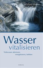 Wasser vitalisieren