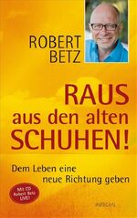 ISBN 9783778791950: Raus aus den alten Schuhen! + CD – Dem Leben eine neue Richtung geben