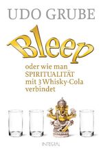 ISBN 9783778792292: Bleep - oder wie man Spiritualität mit 3 Whisky-Cola verbindet