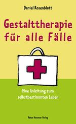 ISBN 9783779500858: Gestalttherapie für alle Fälle. Eine Anleitung zum selbstbestimmten Leben.