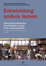 ISBN 9783779502296: Entwicklung anders lernen: Unterrichtsmaterialien zum Globalen Lernen in der Sekundarstufe in Anlehnung an den Orientierungsrahmen der KMK