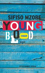 Sifiso Mzobe: Young Blood Sifiso Mzobe: Young Blood