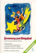 ISBN 9783779703532: Sternenweg zum Königskind. Die Weihnachtsgeschichte nach Matthäus. Medienmappe