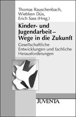 ISBN 9783779902638: Kinder- und Jugendarbeit - Wege in die Zukunft: Gesellschaftliche Entwicklungen und fachliche Herausforderungen