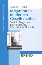 ISBN 9783779903994: Migration in modernen Gesellschaften - Soziale Folgen von Einwanderung, Gastarbeit und Flucht