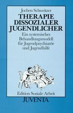 ISBN 9783779906766: Schweitzer, Therapie dissozialer Jugendlicher (Edition Soziale Arbeit) Schweitzer