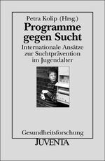 ISBN 9783779911869: Programme gegen Sucht - Internationale Ansätze zur Suchtprävention im Jugendalter