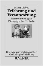 Erfahrung und Verantwortung - Werteerziehung als Pädagogik der Teilhabe