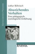 Abweichendes Verhalten - Eine pädagogisch-soziologische Einführung