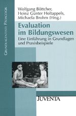 Evaluation im Bildungswesen – Eine Einführung in Grundlagen und Praxisbeispiele