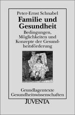 ISBN 9783779915614: Familie und Gesundheit. Bedingungen, Möglichkeiten und Konzepte der Gesundheitsförderung