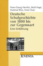 ISBN 9783779917243: Deutsche Schulgeschichte von 1800 bis zur Gegenwart