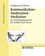 ISBN 9783779921318: Kommunikation - Moderation - Mediation - Ein Trainingsprogramm für Schüler und Lehrer