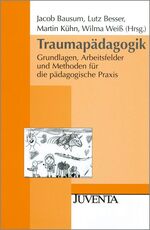 ISBN 9783779922346: Traumapädagogik - Grundlagen, Arbeitsfelder und Methoden für die pädagogische Praxis