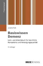 ISBN 9783779924029: Basiswissen Demenz - Lern- und Arbeitsbuch für berufliche Kompetenz und Versorgungsqualität