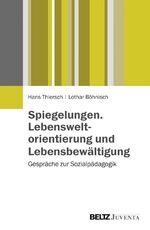 Hans Thiersch: Spiegelungen. Lebenswelto