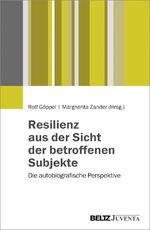 ISBN 9783779934622: Resilienz aus der Sicht der betroffenen Subjekte - Die autobiografische Perspektive